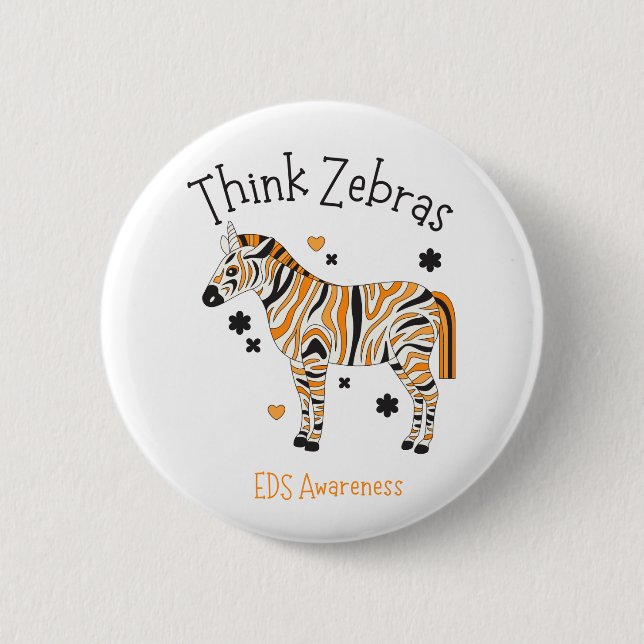 "Think Zebras" Ehlers Danlos Syndrome Button (Front)
