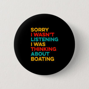 Thinking about boasting for captain funny boat 6 cm round badge