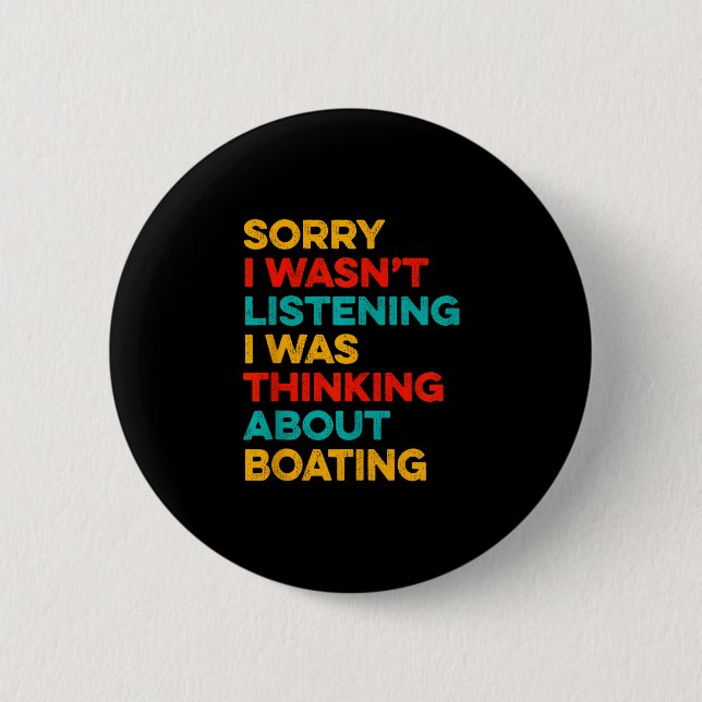 Thinking about boasting for captain funny boat  6 cm round badge (Front)