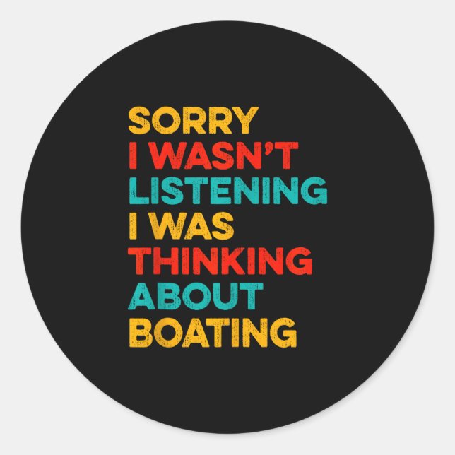 Thinking about boasting for captain funny boat  classic round sticker (Front)