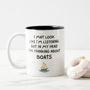 Thinking About Boats Funny Sailing Two-Tone Coffee Mug
