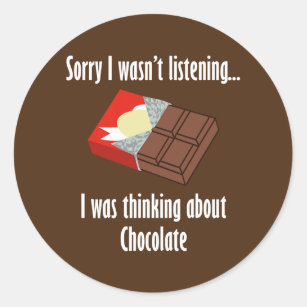 Thinking About Chocolate Funny Saying Dark Classic Round Sticker