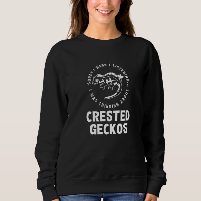 Thinking About Crested Geckos Cute Lizard Wildlife Sweatshirt (Front)