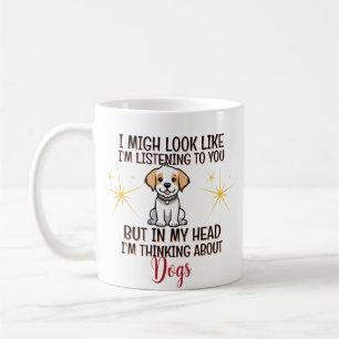 Thinking About Dogs – Funny Personalised Coffee Mug