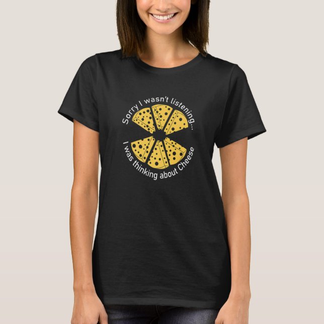 Thinking About Eating Cheese  Saying Delicious Foo T-Shirt (Front)
