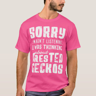 Thinking About Geckos Cute Crested Geckos Animal T-Shirt
