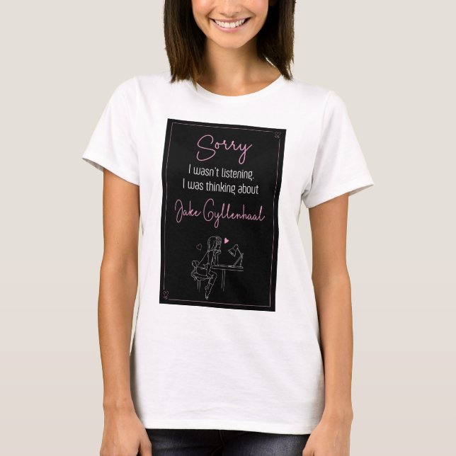 Thinking About Jake Gyllenhaal Tee (Front)