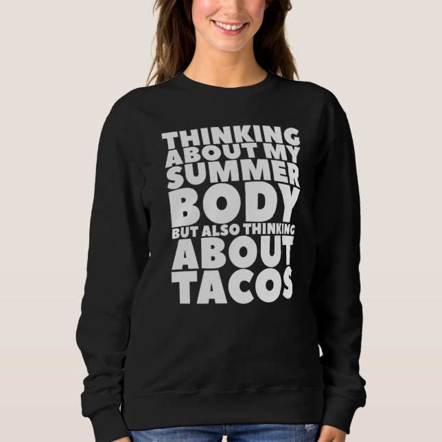 Thinking About My Summer Body But Also Thinking Ab Sweatshirt (Front)
