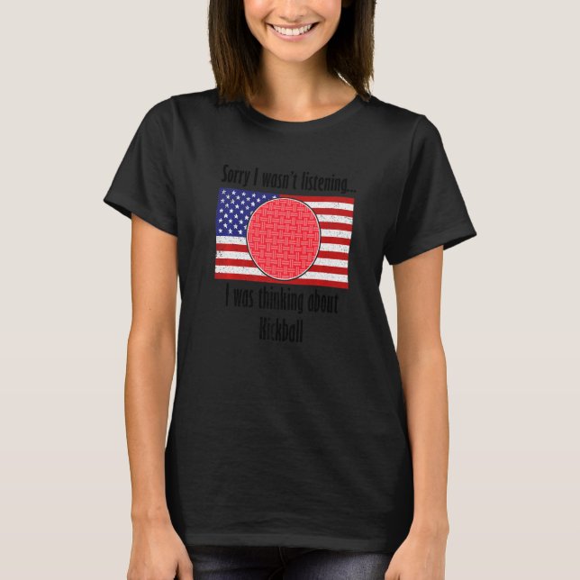 Thinking About Playing Kickball  Kickball Player T-Shirt (Front)