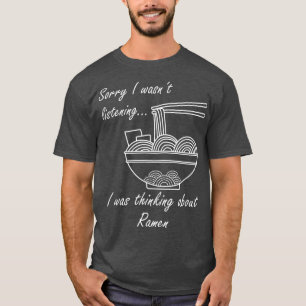 Thinking About Ramen Noodles Japanese Art T-Shirt