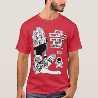 thinking about skateboarding T-Shirt
