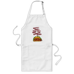 Thinking About Tacos Funny Food Humour Design Long Apron