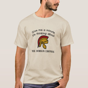 Thinking about the Roman Empire T-Shirt