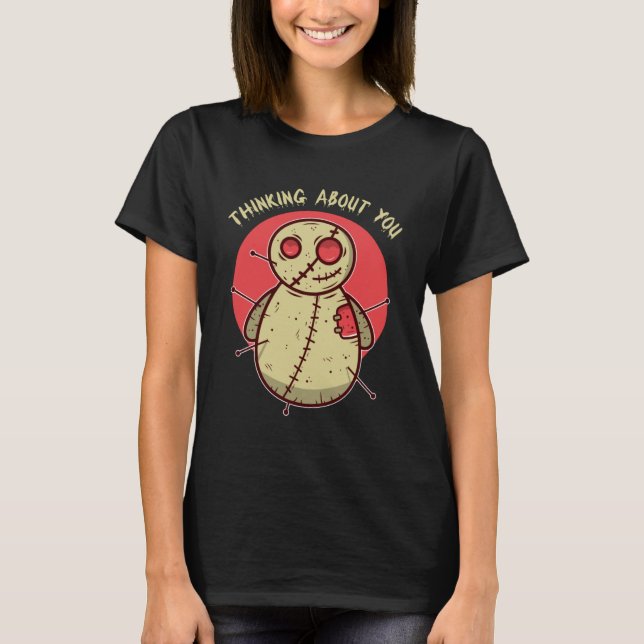 Thinking About You Voodoo Doll Karma Ritual T-Shirt (Front)