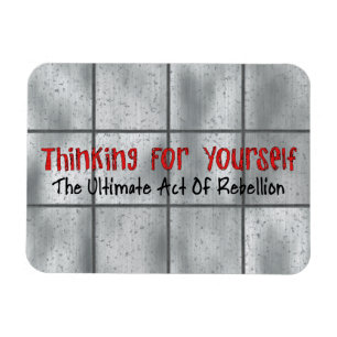 Thinking For Yourself Magnet