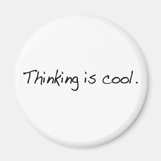 Thinking Is Cool Magnet (Front)