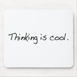 Thinking Is Cool Mouse Mat