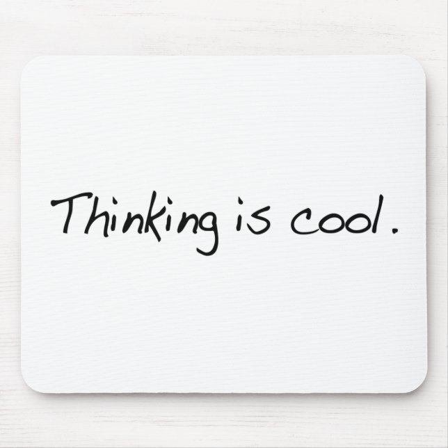 Thinking Is Cool Mouse Mat (Front)