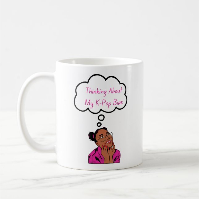 Thinking of My K-Pop Bias Coffee Mug (Left)