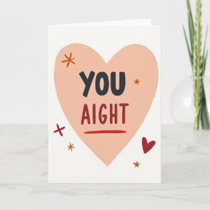 Thinking Of You Aight Card