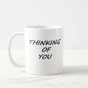 Thinking Of You Coffee Mug
