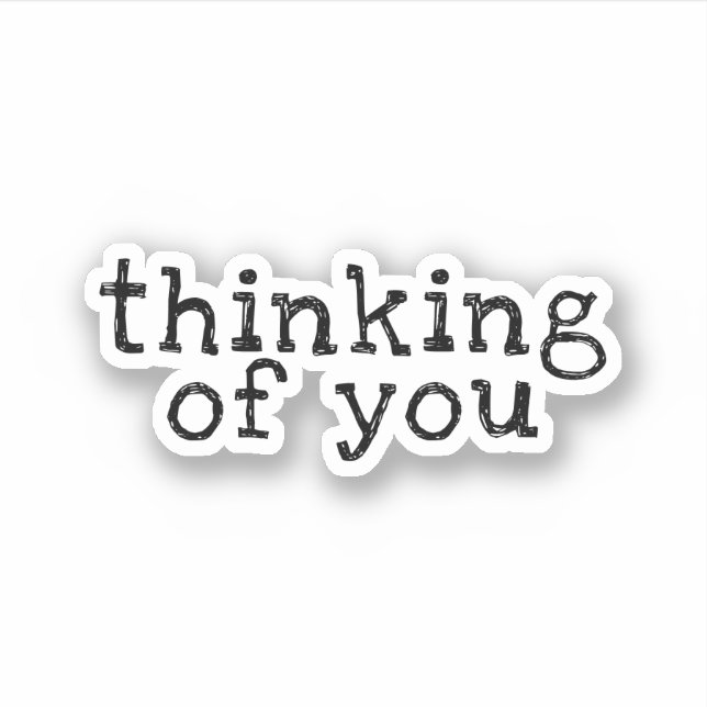 Thinking of You'' cute Love saying Sticker (Front)