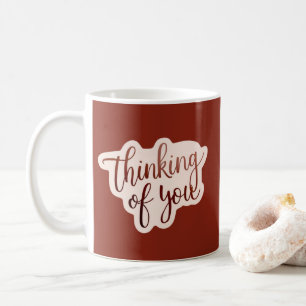 Thinking Of You Mug