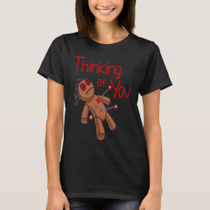 Thinking Of You Voodoo T-Shirt