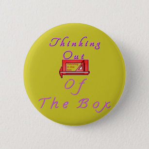 Thinking out of the box. 6 cm round badge