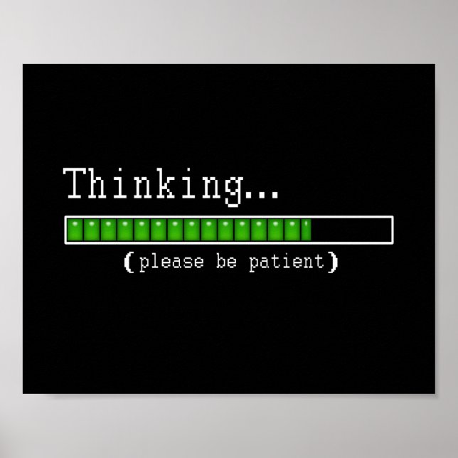 Thinking... Please be patient poster (Front)