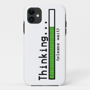 Thinking, Please Wait... iPhone 11 Case
