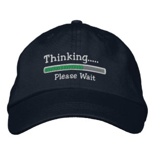 Thinking Please Wait Embroidered Hat