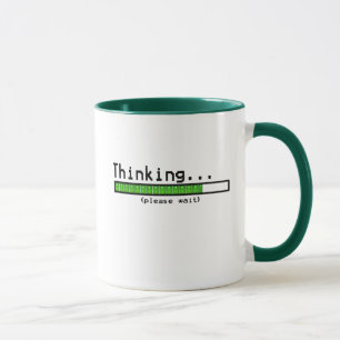 Thinking Please Wait Mug