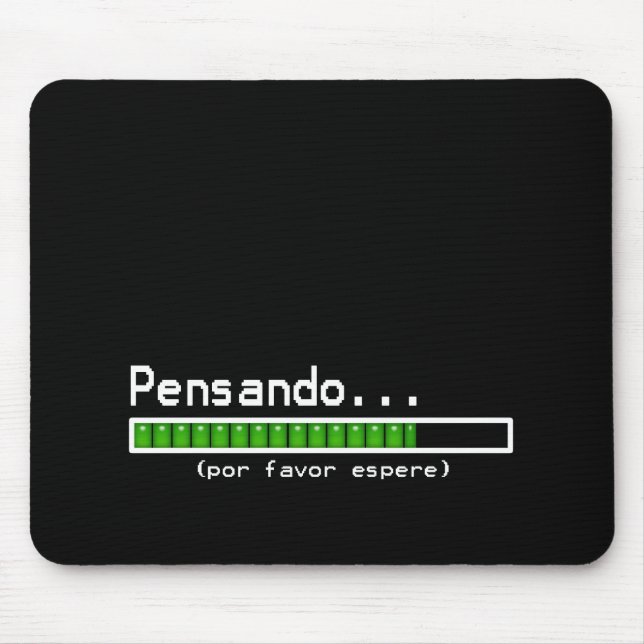 Thinking, Please Wait (Spanish) Mouse Mat (Front)