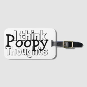 Thinking Poopy Thoughts Luggage Tag