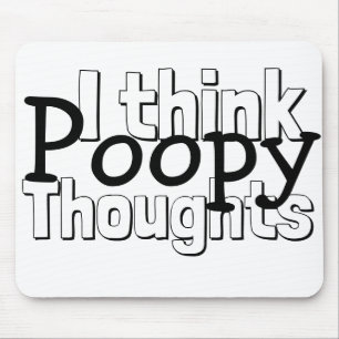 Thinking Poopy Thoughts Mouse Mat