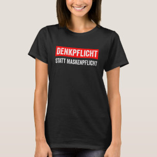 Thinking Requirement Instead Of Masks Freedom Germ T-Shirt