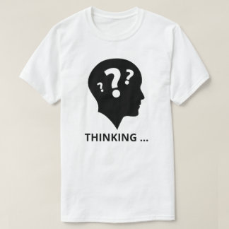 Thinking T-Shirt