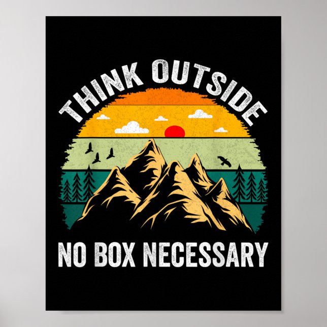 Thinks Outside No Box Necessary Hiking Mountains  Poster (Front)