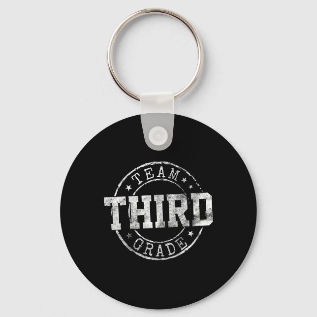 Third Grade Dream Team 3rd Grade First Day Of Scho Key Ring (Front)