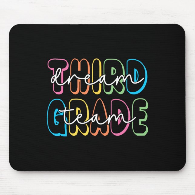 Third Grade Dream Team 3rd Grade Teacher Ck To Sch Mouse Mat (Front)