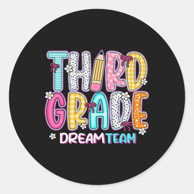 Third Grade Dream Team Back To School First Day Of Classic Round Sticker (Front)