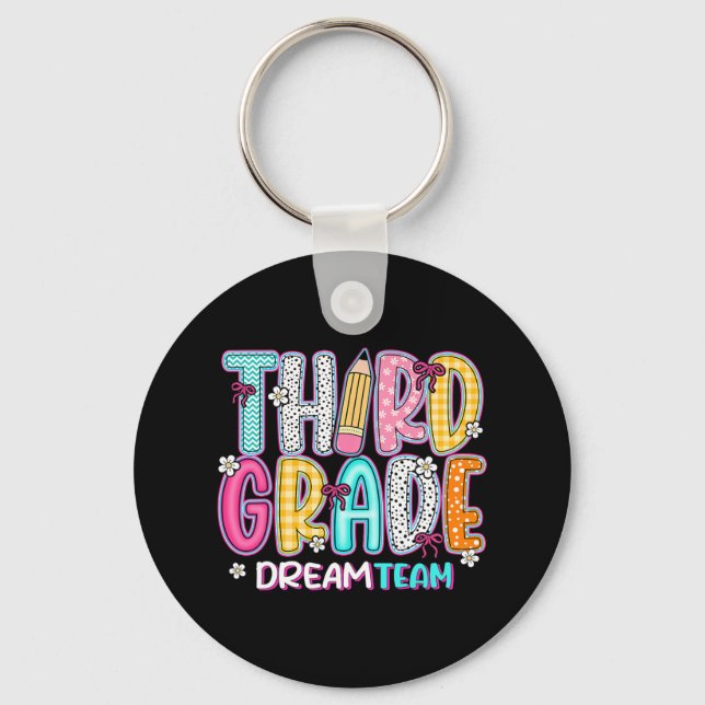 Third Grade Dream Team Back To School First Day Of Key Ring (Front)