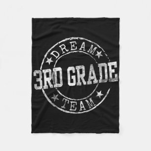 Third Grade Dream Team First Day Of 3rd Grade Teac Fleece Blanket