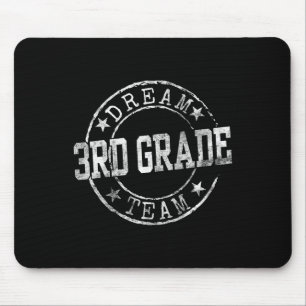 Third Grade Dream Team First Day Of 3rd Grade Teac Mouse Mat