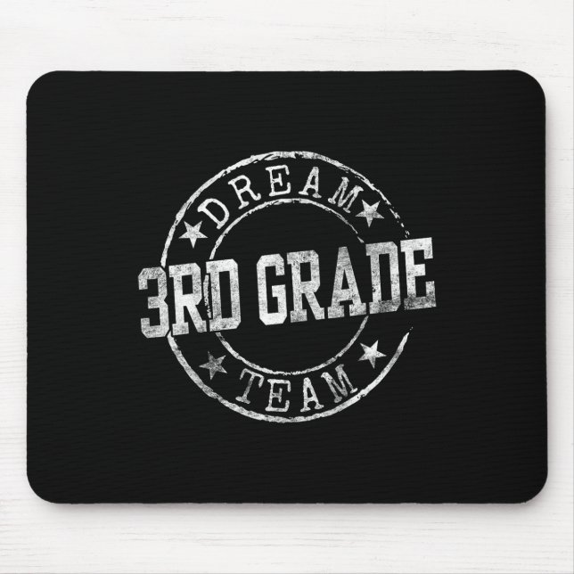 Third Grade Dream Team First Day Of 3rd Grade Teac Mouse Mat (Front)