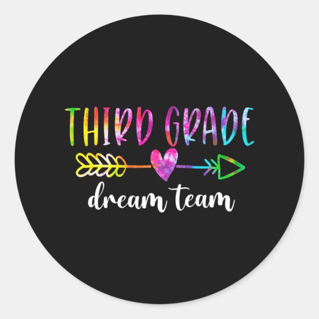 Third Grade Dream Team Students Teachers Back To S Classic Round Sticker (Front)