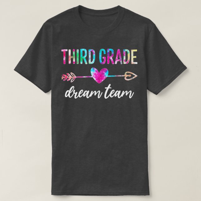Third Grade Dream Team Students Teachers Back to S T-Shirt (Design Front)