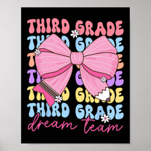 Third Grade Dream Team Teacher Bow Back To School Poster