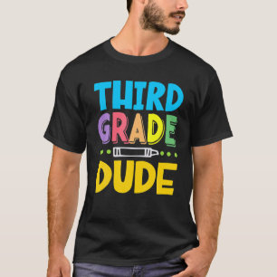 Third Grade Dude Funny First Day Of School T-Shirt